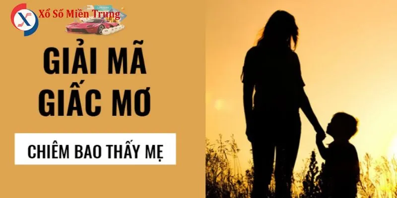 Giấc mơ về mẹ là tốt hay xấu?