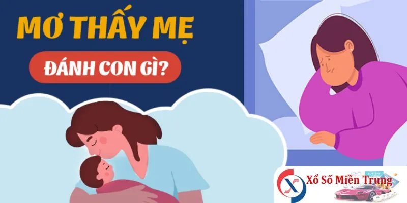 Mơ thấy mẹ đánh số gì may mắn?